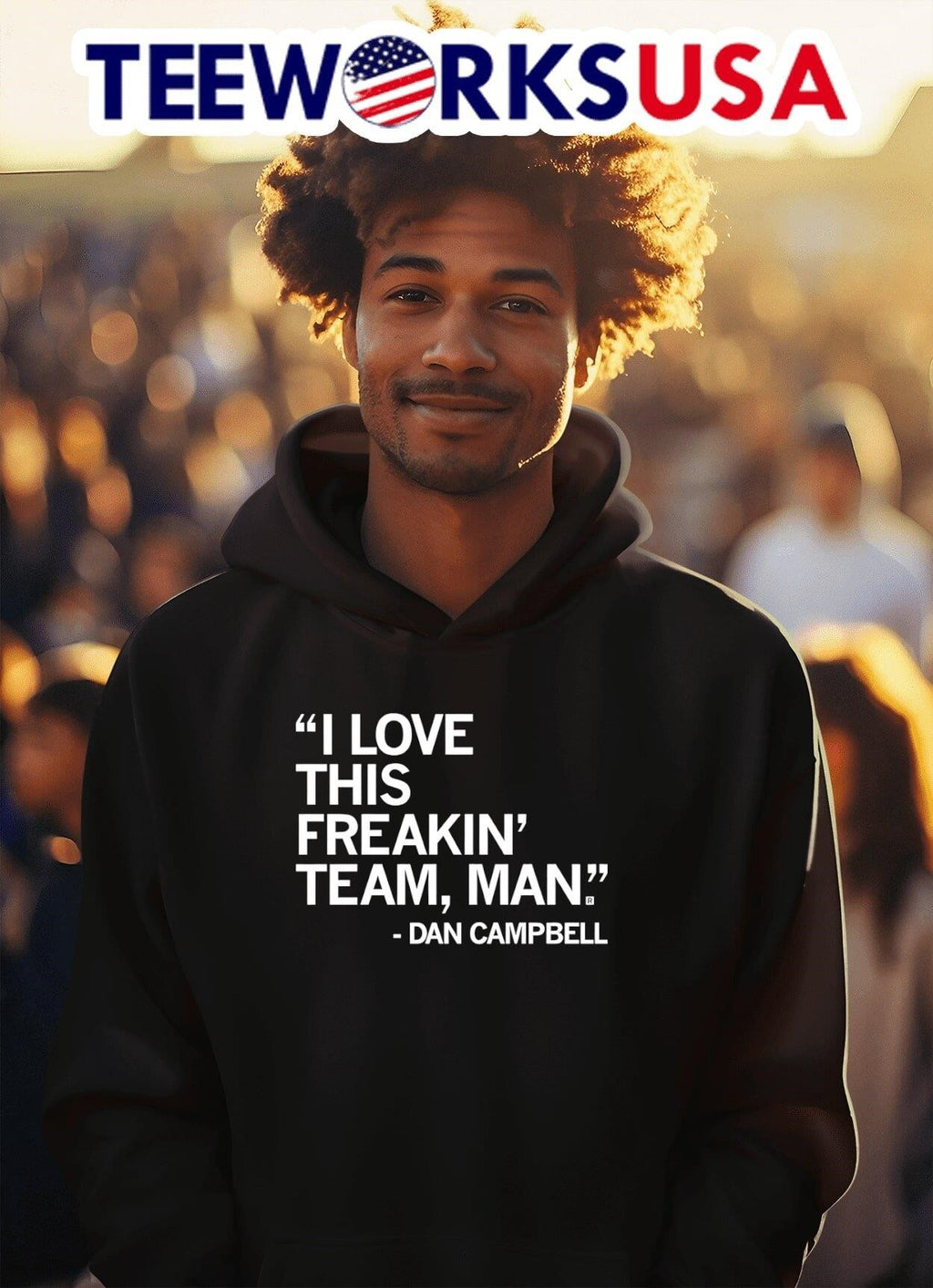 I love this freakin' team man Dan Campbell - Adult & Kids T-Shirts, Sweatshirts & Hoodies apparel design preview 2