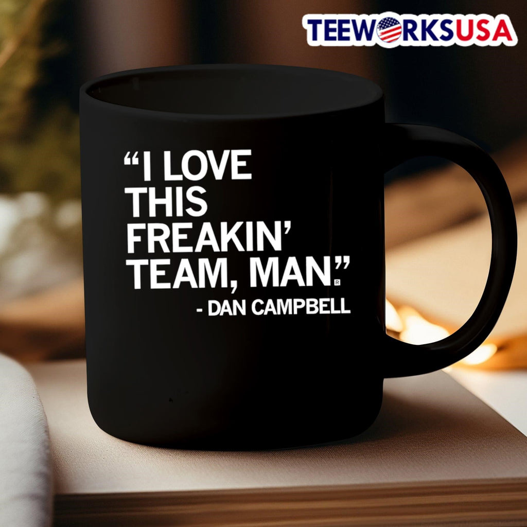 I love this freakin' team man Dan Campbell - Adult & Kids T-Shirts, Sweatshirts & Hoodies apparel design preview 3