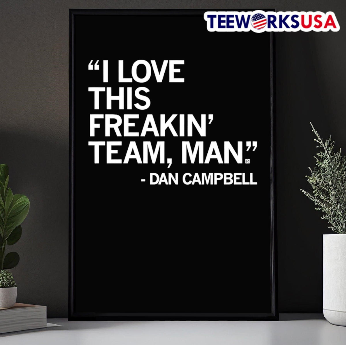 I love this freakin' team man Dan Campbell - Adult & Kids T-Shirts, Sweatshirts & Hoodies apparel design preview 5