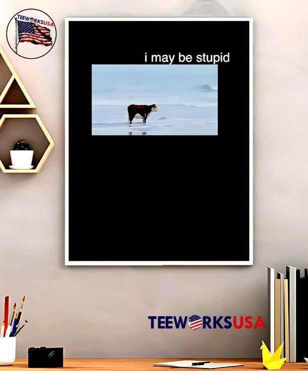 I may be stupid Cow on beach meme - Adult & Kids T-Shirts, Sweatshirts & Hoodies apparel design preview 5
