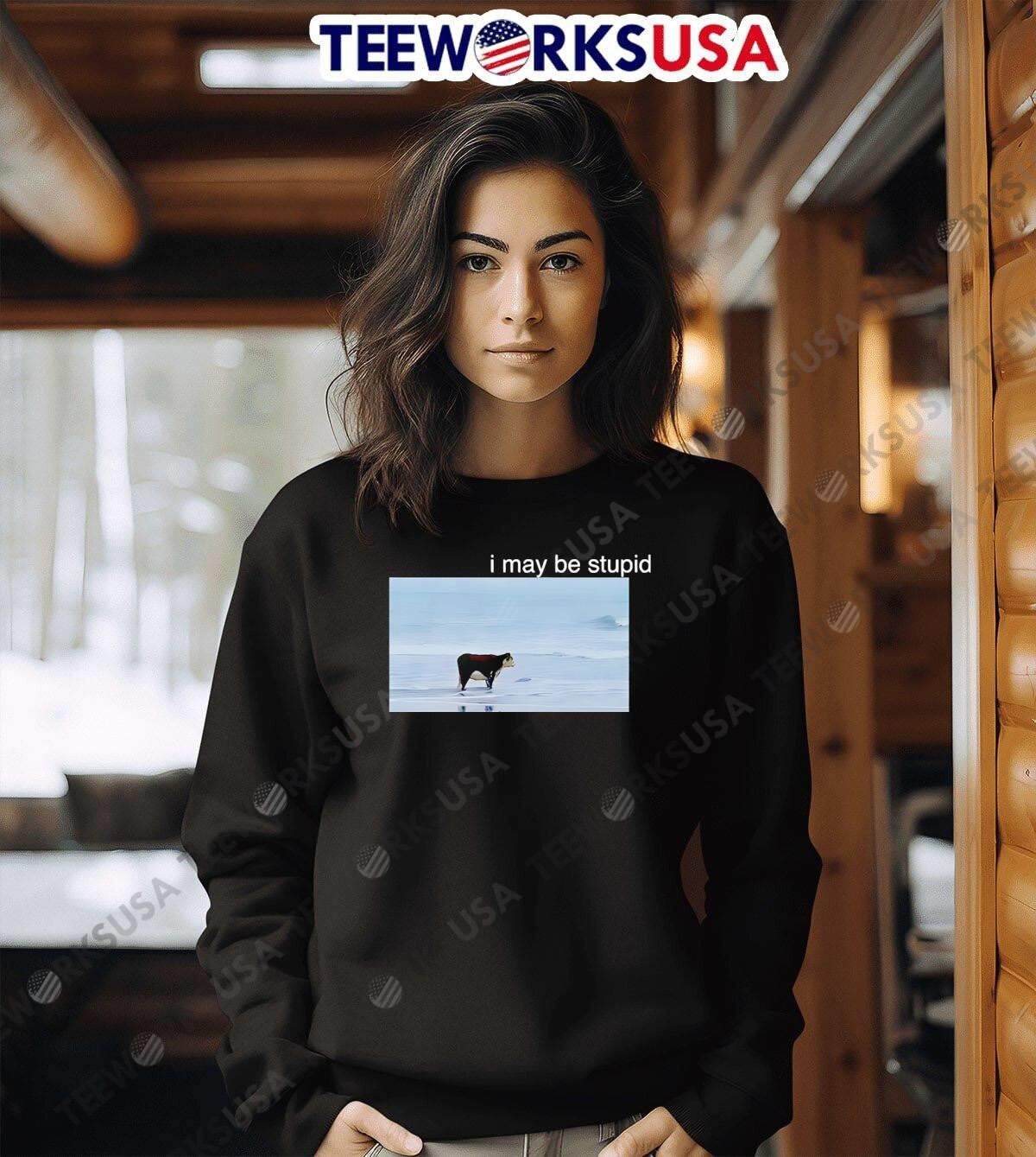 I may be stupid Cow on beach meme - Adult & Kids T-Shirts, Sweatshirts & Hoodies apparel design preview 6