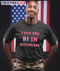 I put the bi in bitchless - Adult & Kids T-Shirts, Sweatshirts & Hoodies apparel design preview 1