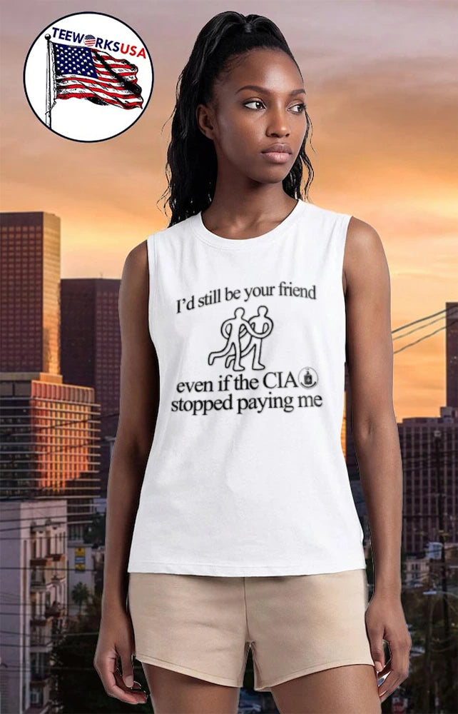 I'd still be your friend even if the CIA stopped - Adult & Kids T-Shirts, Sweatshirts & Hoodies apparel design preview 6