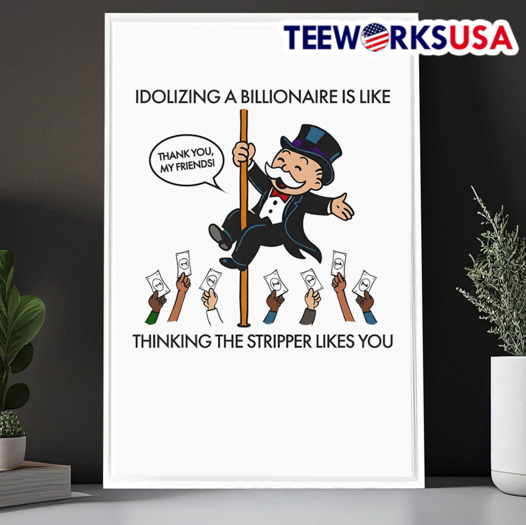 Idolizing A Billionaire Is Like Thinking The Stripper - Adult & Kids T-Shirts, Sweatshirts & Hoodies apparel design preview 6