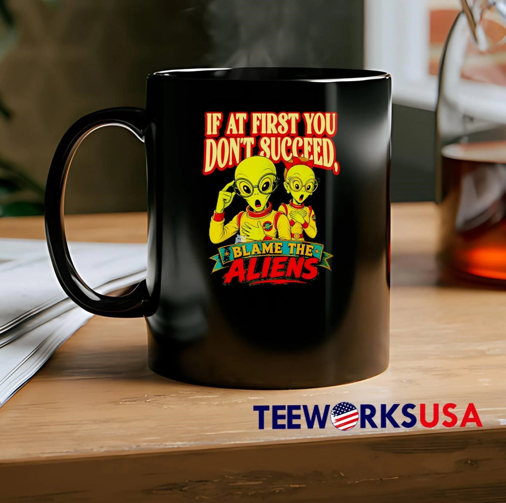 If At First You Dont Succeed Blame The Aliens Cartoon - Adult & Kids T-Shirts, Sweatshirts & Hoodies apparel design preview 2