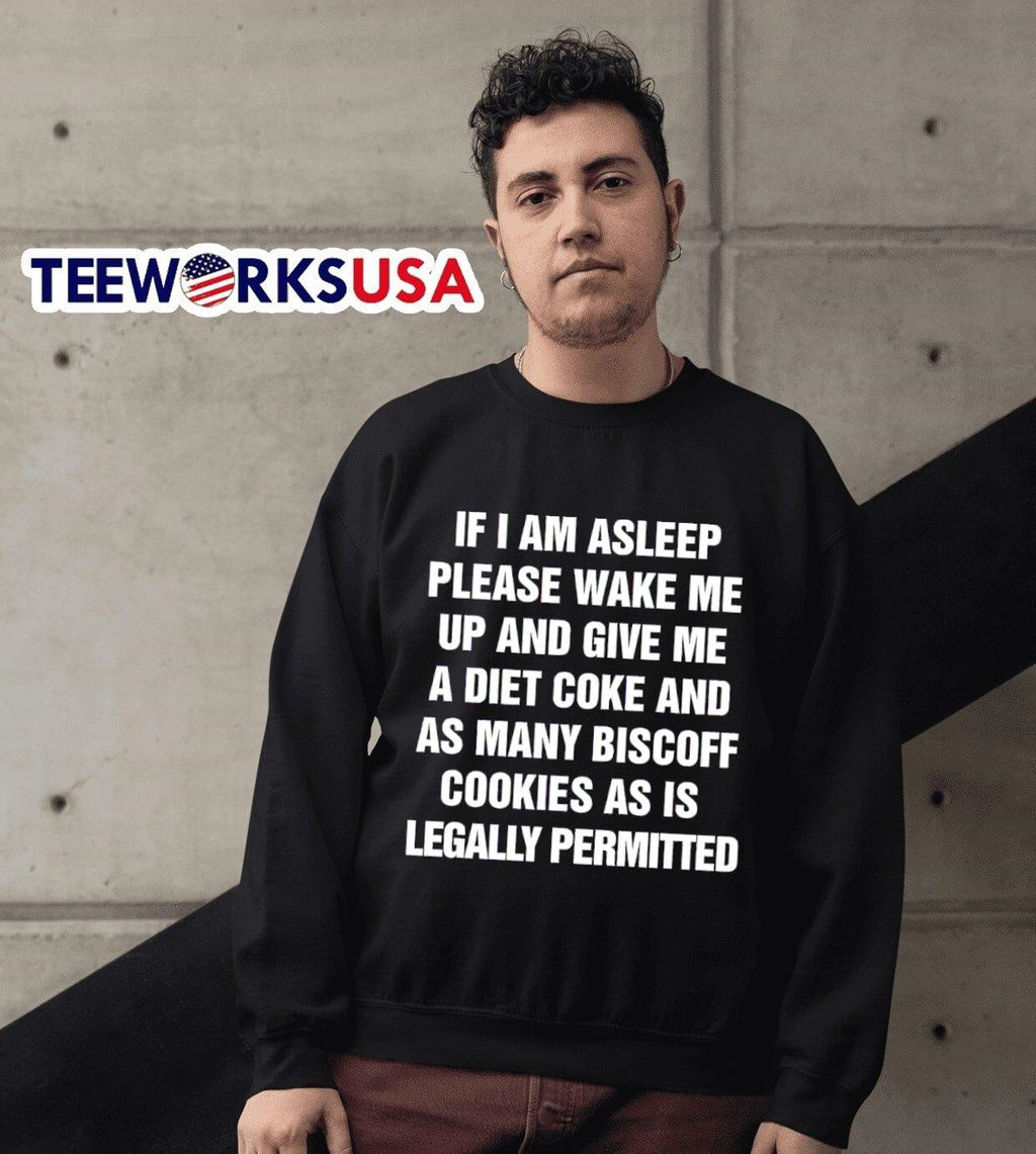 If I am asleep please wake me up and give a diet coke - Adult & Kids T-Shirts, Sweatshirts & Hoodies apparel design preview 3