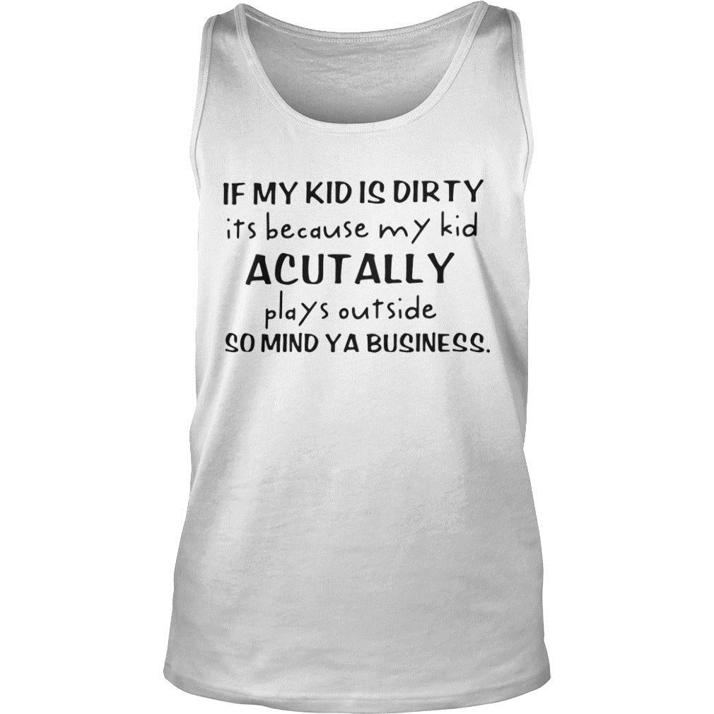 If My Kid Is Dirty It's Because Actually Plays - Adult & Kids T-Shirts, Sweatshirts & Hoodies apparel design preview 3