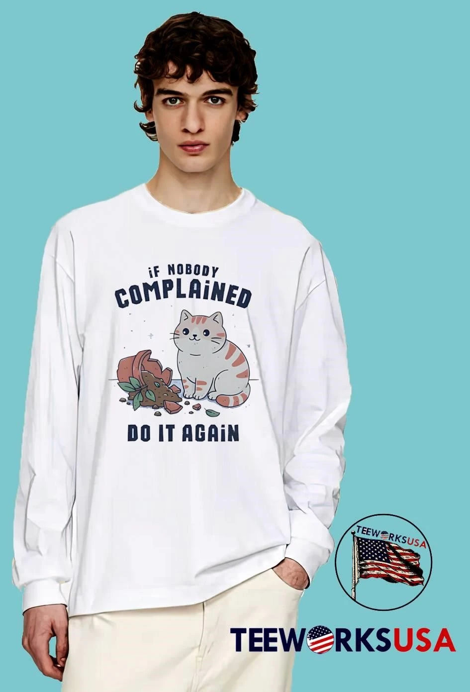 If Nobody Complained Do It Again Cute Cartoon Cat - Adult & Kids T-Shirts, Sweatshirts & Hoodies apparel design preview 3