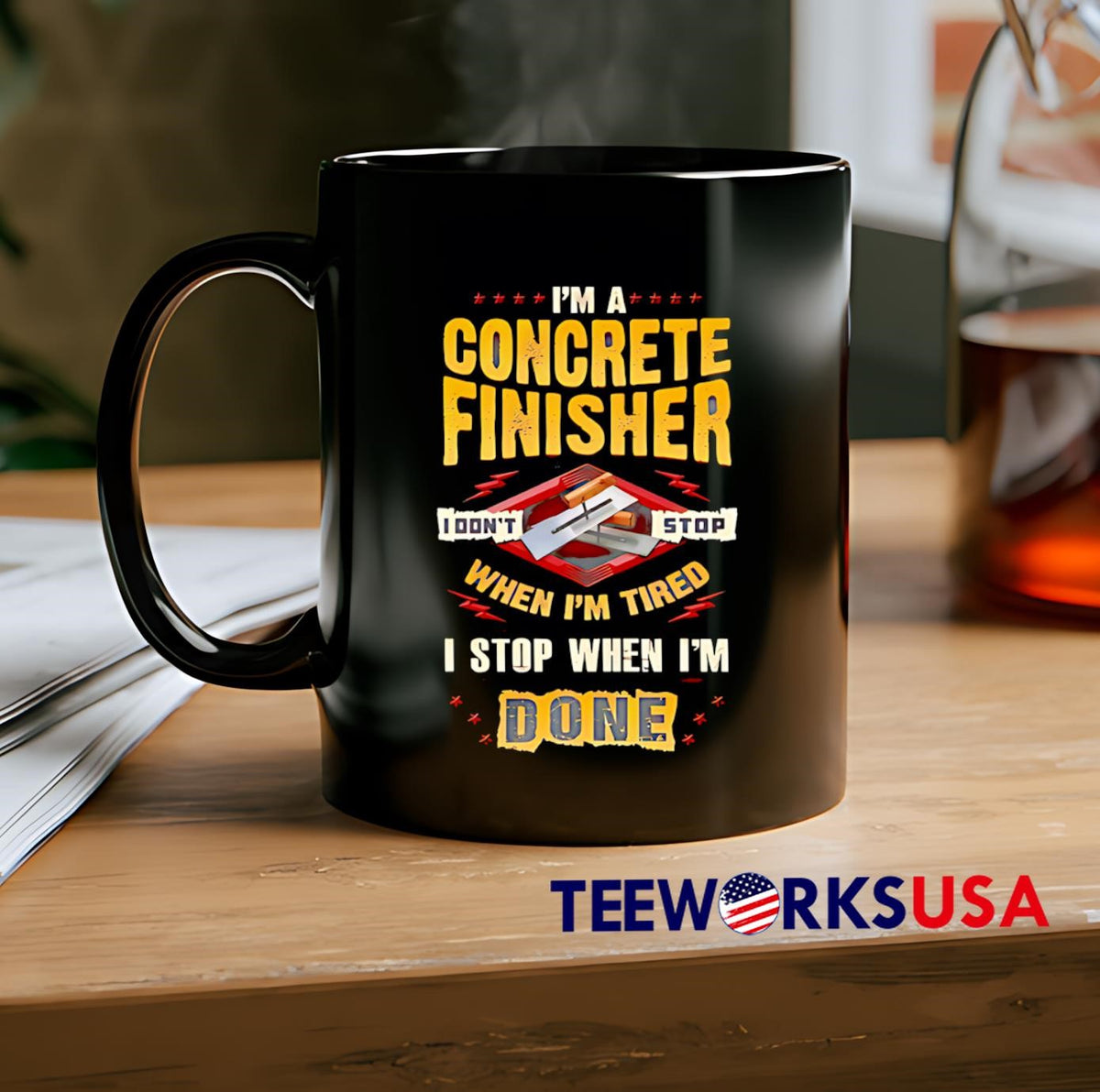 I'm A Concrete Finisher I Don't Stop When Tired Done - Adult & Kids T-Shirts, Sweatshirts & Hoodies apparel design preview 2