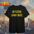 Im Fucking Hate Danny Smoke - Adult & Kids T-Shirts, Sweatshirts & Hoodies apparel design preview 1