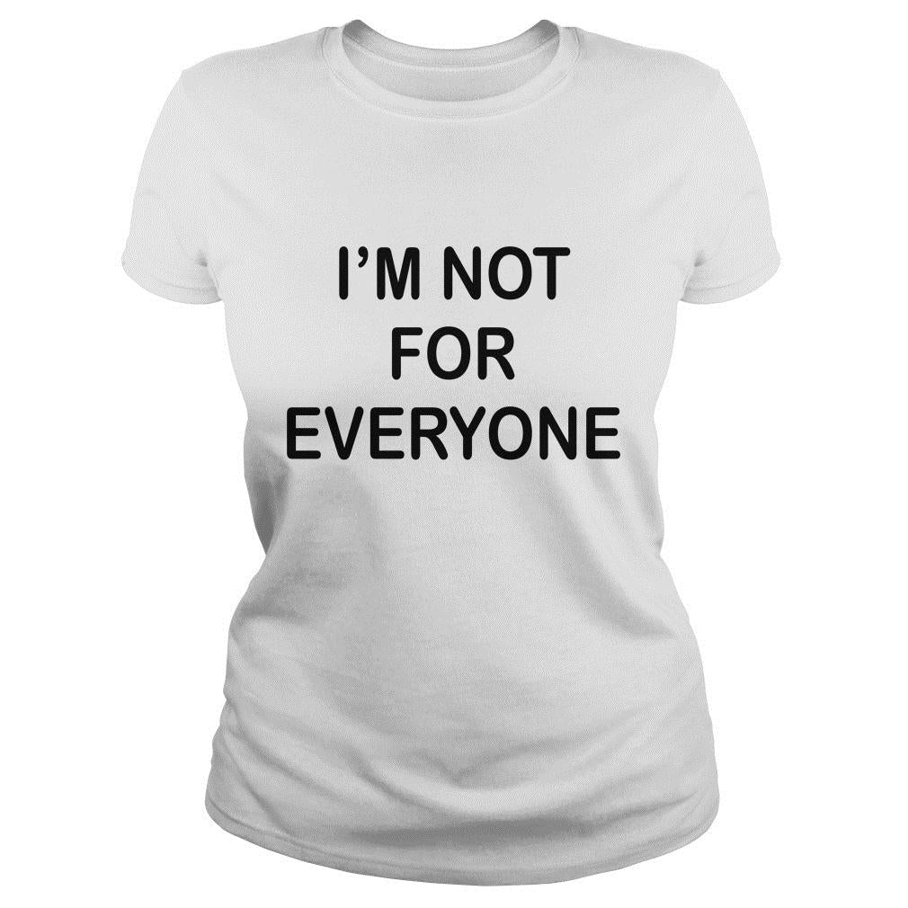 I'm Not For Everyone - Adult & Kids T-Shirts, Sweatshirts & Hoodies apparel design preview 2