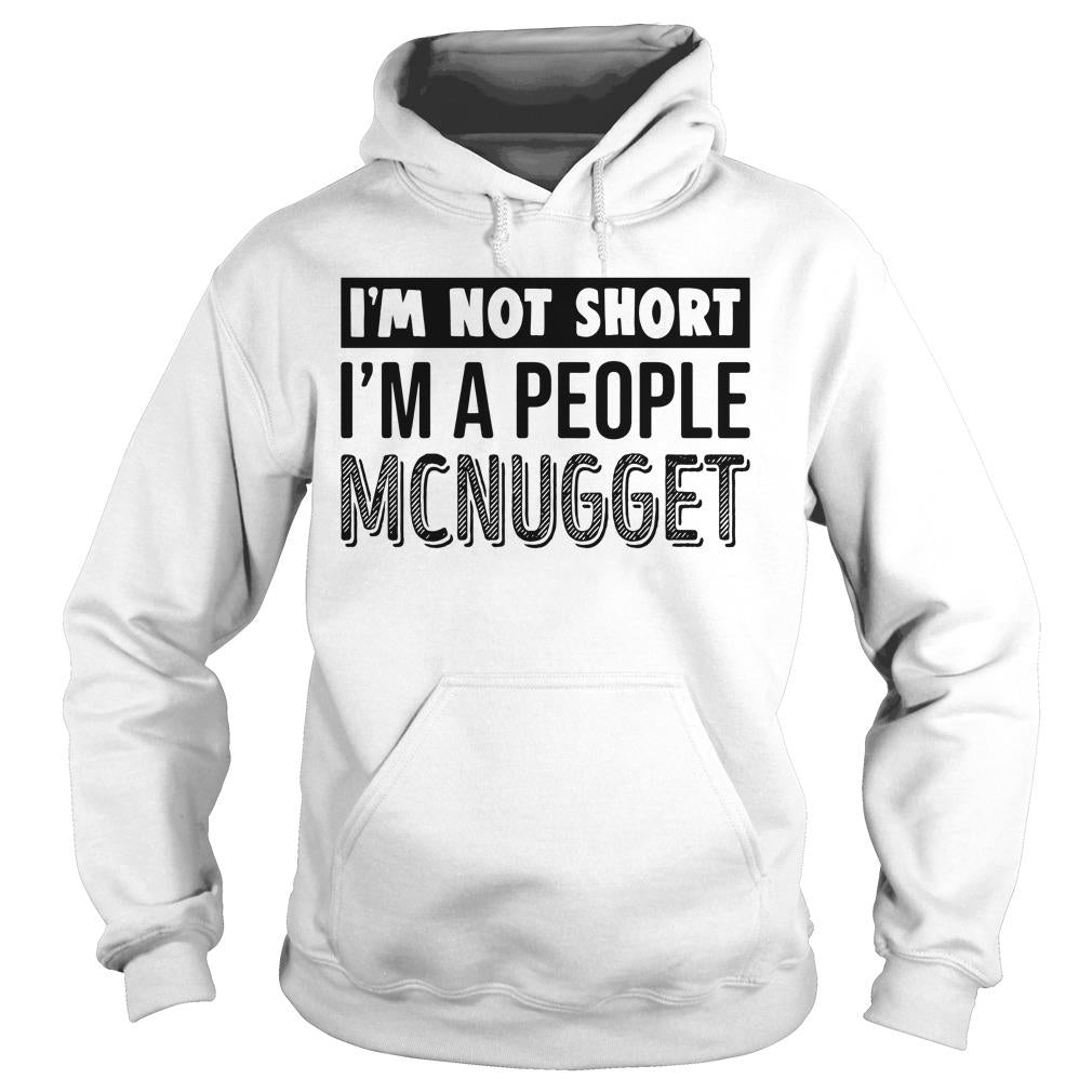 I'm Not Short A People McNugget - Adult & Kids T-Shirts, Sweatshirts & Hoodies apparel design preview 4