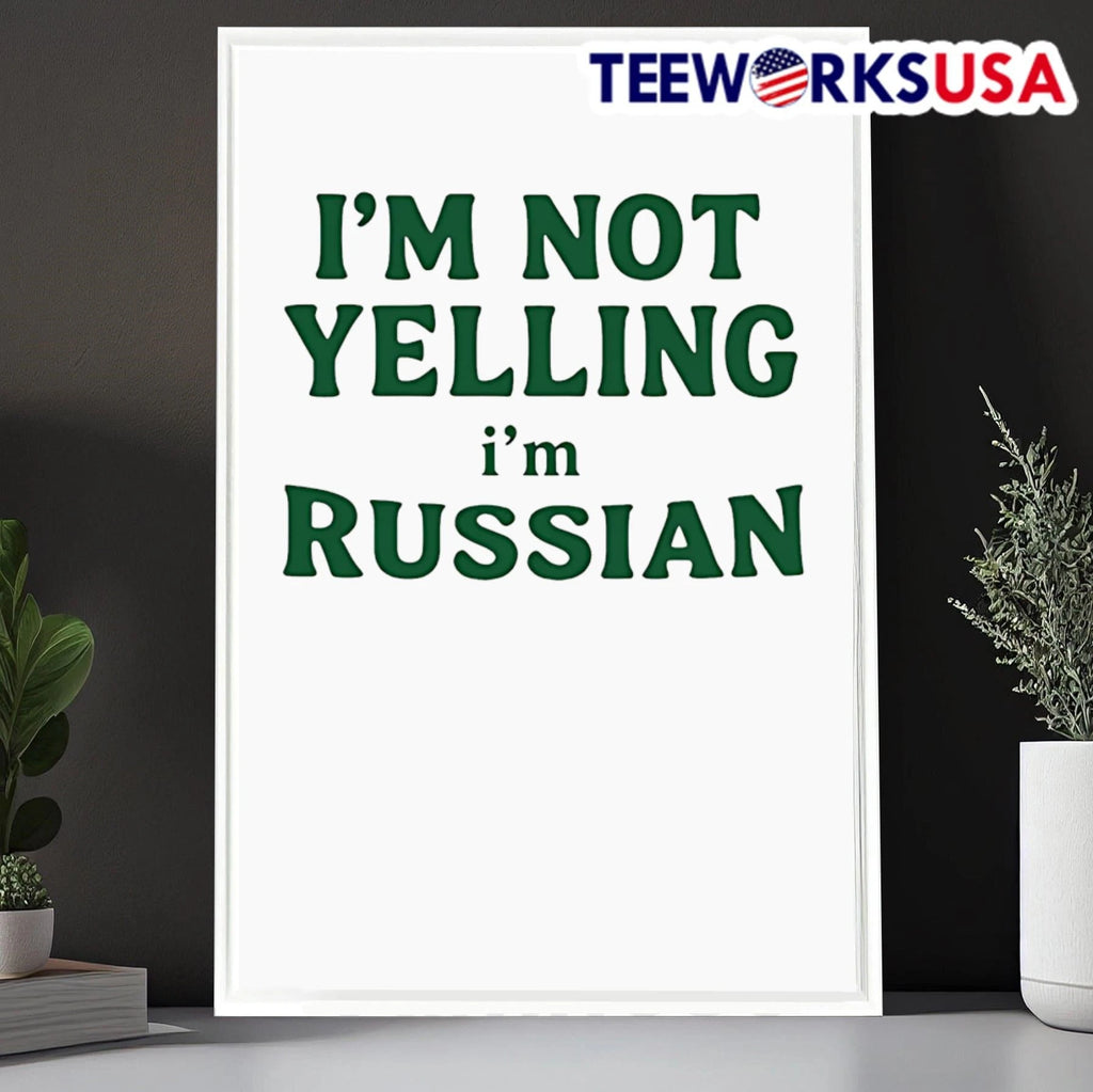 I'm Not Yelling Russian - Adult & Kids T-Shirts, Sweatshirts & Hoodies apparel design preview 6