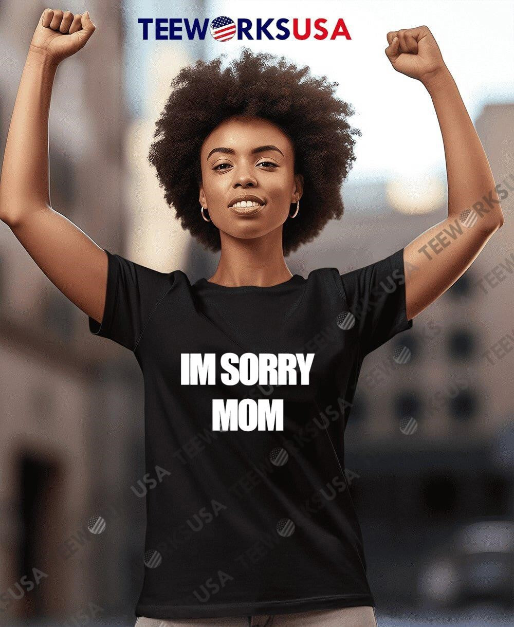 Im Sorry Mom letter - Adult & Kids T-Shirts, Sweatshirts & Hoodies apparel design preview 7