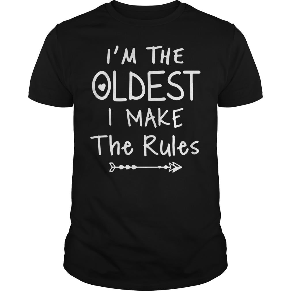 I'm The Oldest I Make Rules - Adult & Kids T-Shirts, Sweatshirts & Hoodies apparel design preview 1