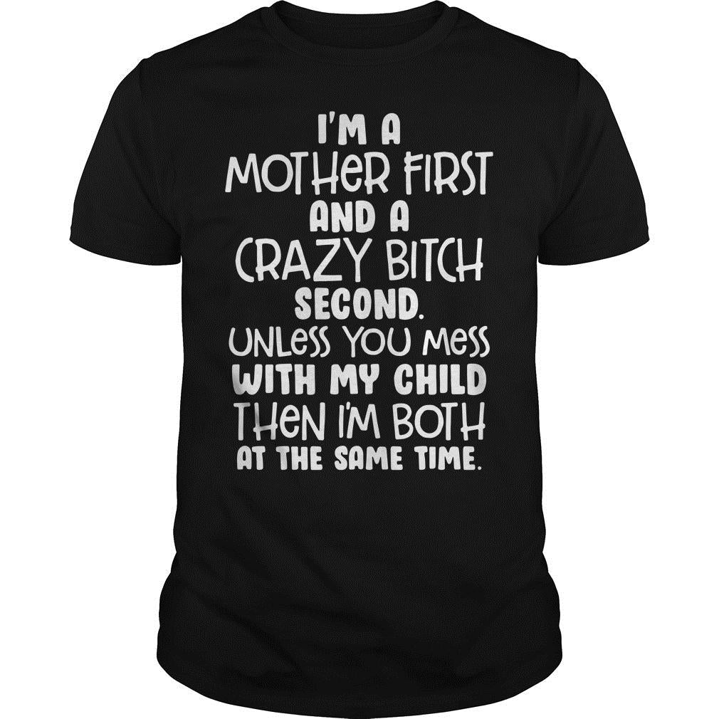 I'm a Mother first And Crazy Bitch - Adult & Kids T-Shirts, Sweatshirts & Hoodies apparel design preview 1
