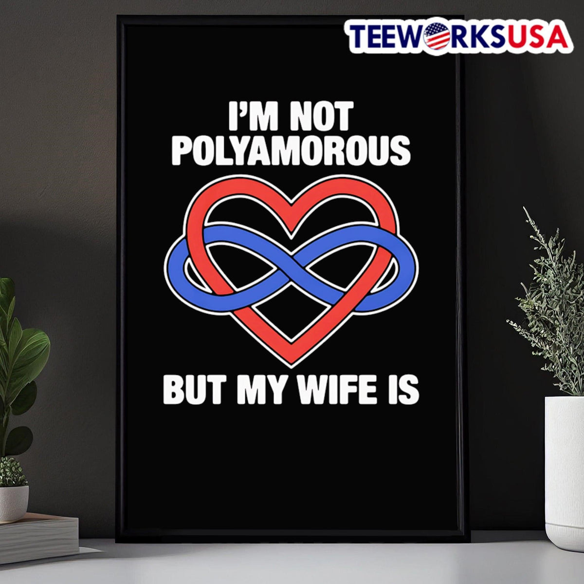 I'm not polyamorous but my wife is - Adult & Kids T-Shirts, Sweatshirts & Hoodies apparel design preview 5