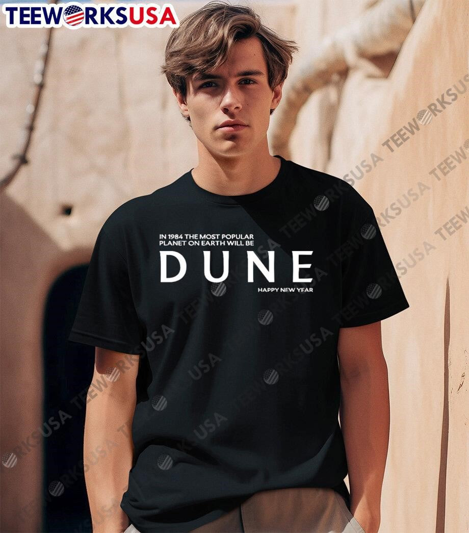 In 1984 The Most Popular Planet On Earth Will Be Dune - Adult & Kids T-Shirts, Sweatshirts & Hoodies apparel design preview 1