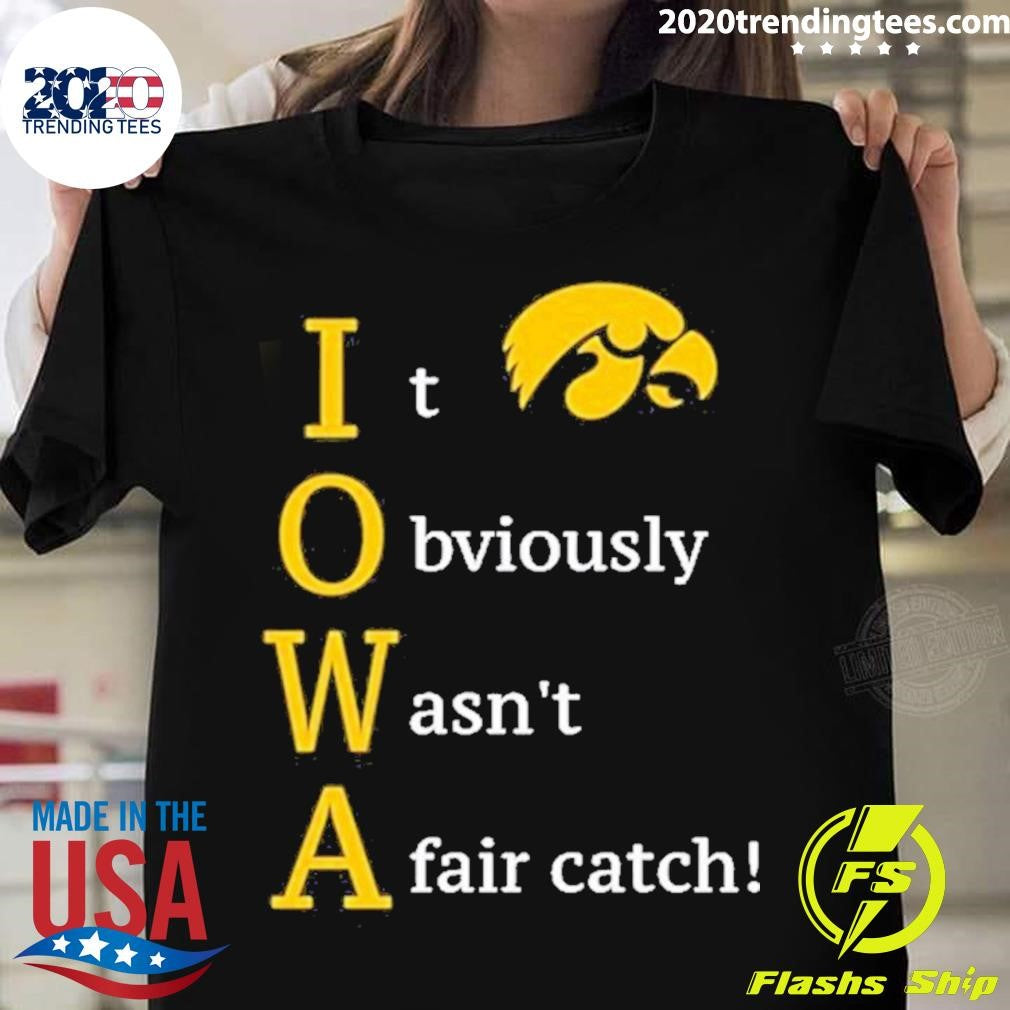 Iowa Hawkeyes It Obviously Wasn't A Fair Catch - Adult & Kids T-Shirts, Sweatshirts & Hoodies apparel design preview 1