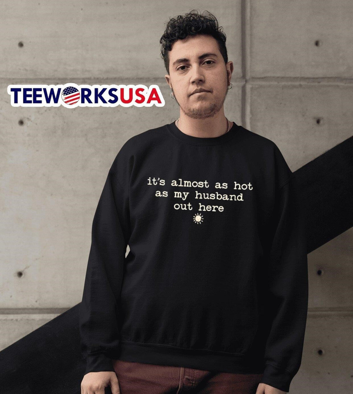 It's Almost As Hot My Husband Out Here - Adult & Kids T-Shirts, Sweatshirts & Hoodies apparel design preview 6