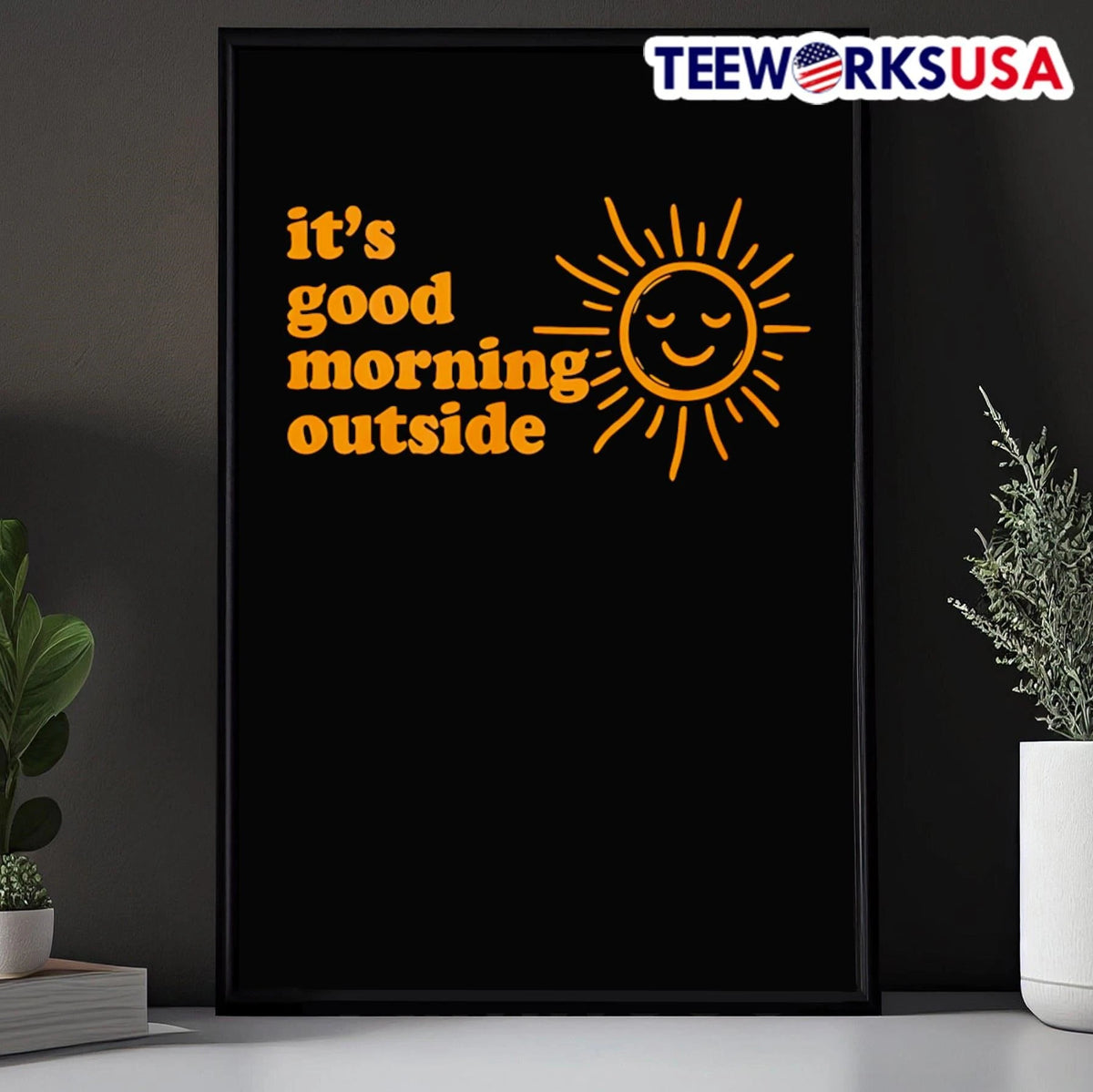 It's Good Morning Outside - Adult & Kids T-Shirts, Sweatshirts & Hoodies apparel design preview 5
