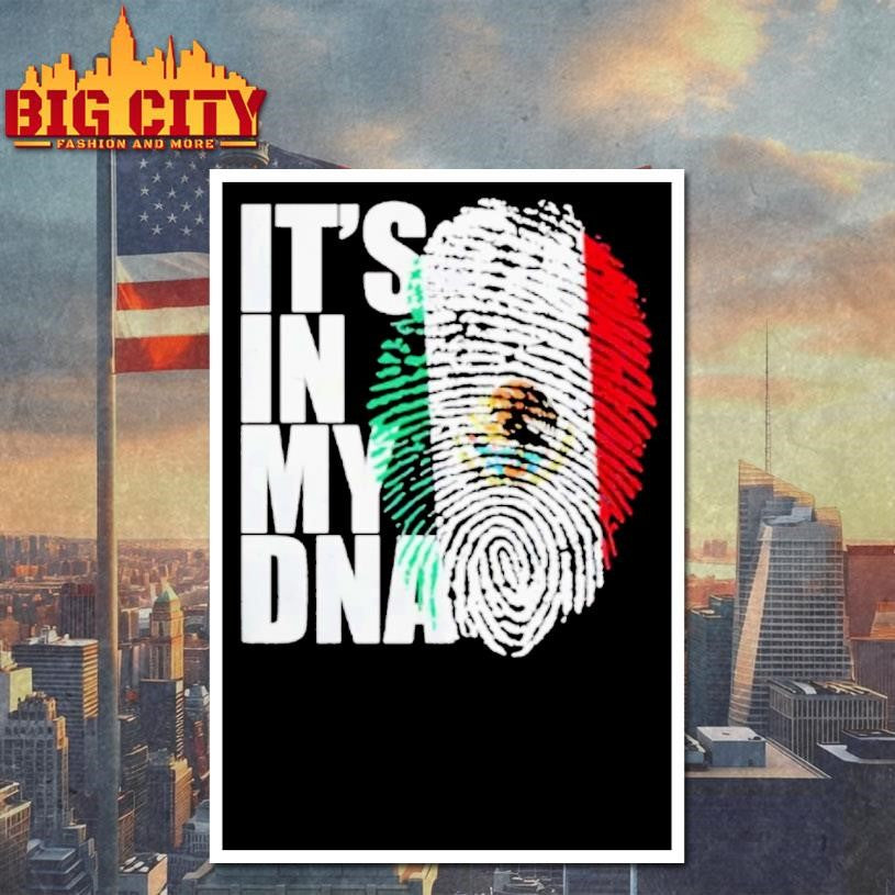 Its In Dna Mexican - Adult & Kids T-Shirts, Sweatshirts & Hoodies apparel design preview 4