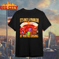 Its Only A Problem Jackpot If Youre Losing - Adult & Kids T-Shirts, Sweatshirts & Hoodies apparel design preview 1