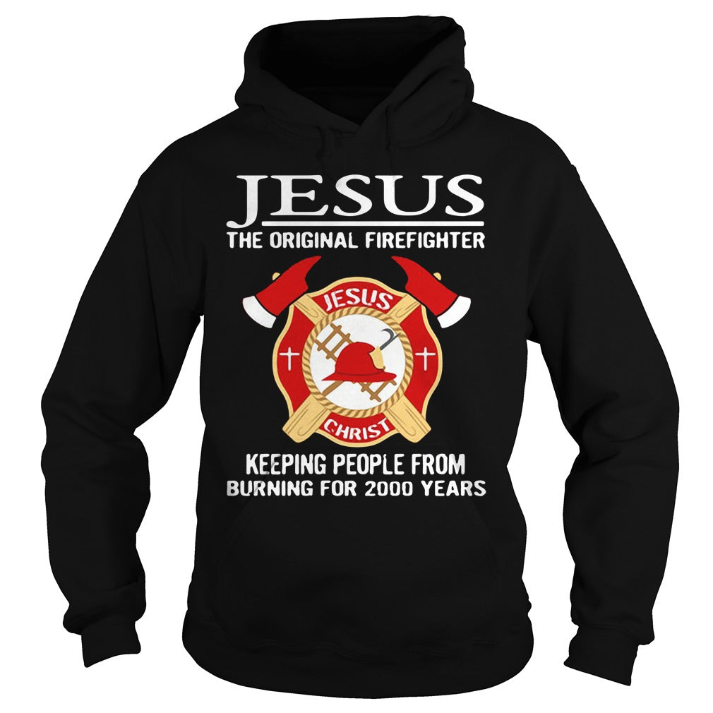Jesus The Original Firefighter Keeping People From - Adult & Kids T-Shirts, Sweatshirts & Hoodies apparel design preview 4