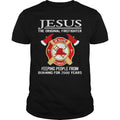 Jesus The Original Firefighter Keeping People From - Adult & Kids T-Shirts, Sweatshirts & Hoodies apparel design preview 1