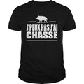 J'peux Pas J'ai Chasse - Adult & Kids T-Shirts, Sweatshirts & Hoodies apparel design preview 1