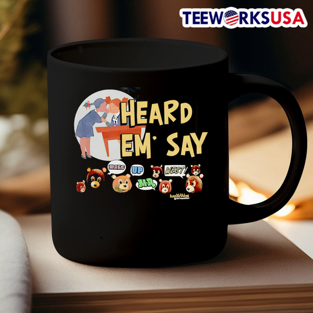 Kanye West Heard 'em Say - Adult & Kids T-Shirts, Sweatshirts & Hoodies apparel design preview 3