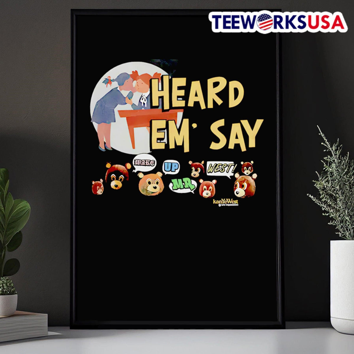 Kanye West Heard 'em Say - Adult & Kids T-Shirts, Sweatshirts & Hoodies apparel design preview 5