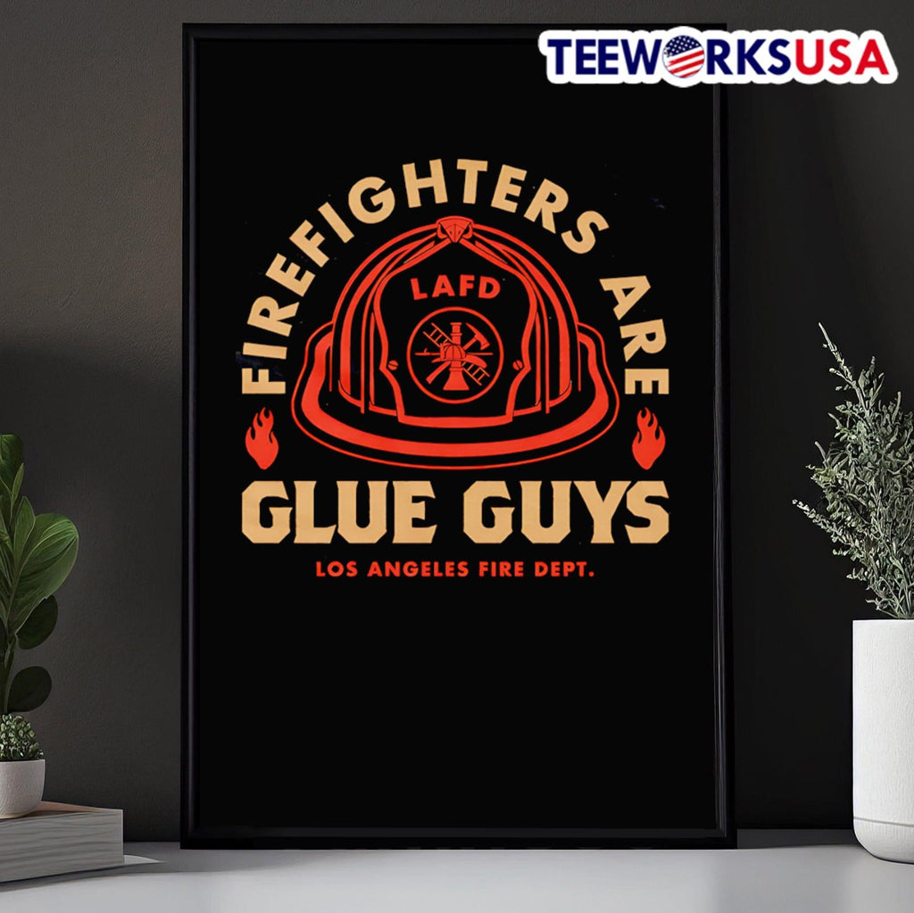 LAFD firefighters are glue guys - Adult & Kids T-Shirts, Sweatshirts & Hoodies apparel design preview 5