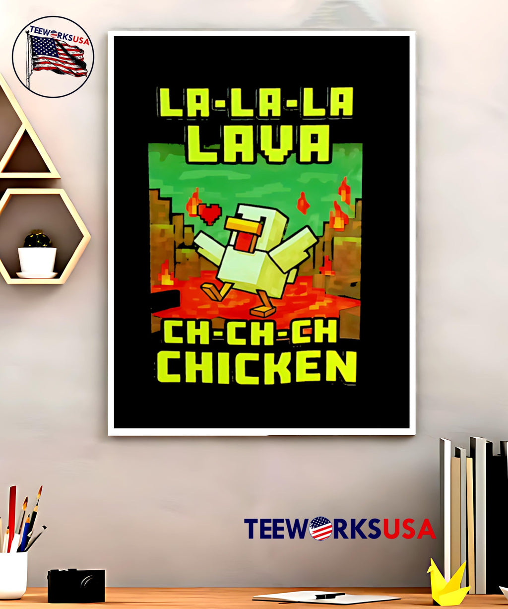 La-la-la Lava Ch-ch-ch Chicken - Adult & Kids T-Shirts, Sweatshirts & Hoodies apparel design preview 5