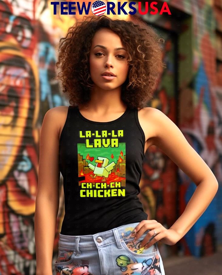 La-la-la Lava Ch-ch-ch Chicken - Adult & Kids T-Shirts, Sweatshirts & Hoodies apparel design preview 7