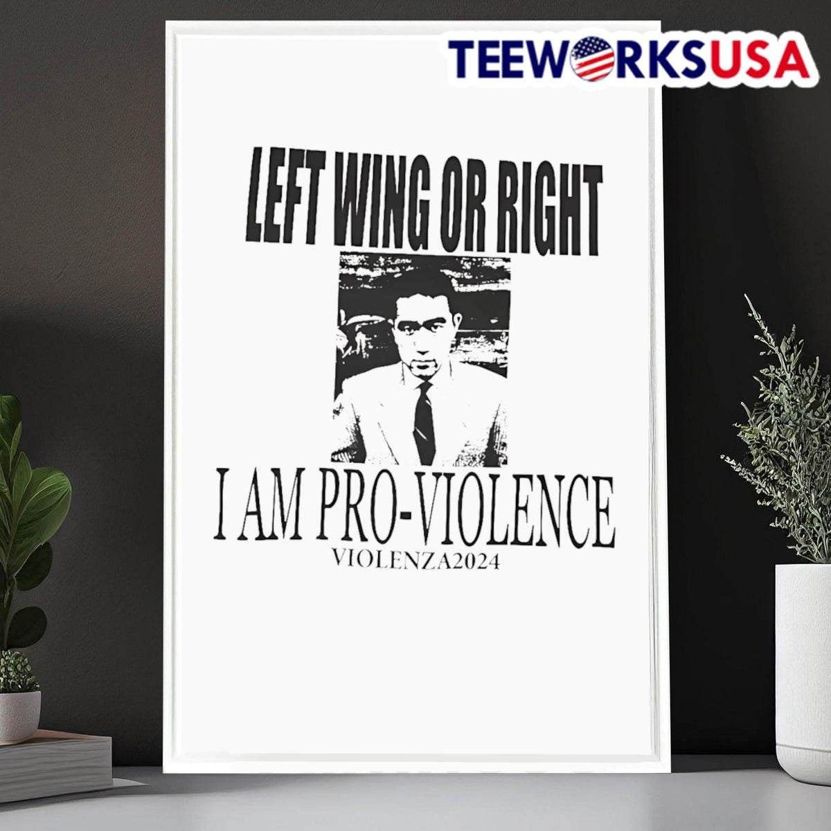 Left wing or right I am pro-violence - Adult & Kids T-Shirts, Sweatshirts & Hoodies apparel design preview 6