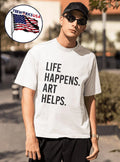 Life Happens Art Helps - Adult & Kids T-Shirts, Sweatshirts & Hoodies apparel design preview 1