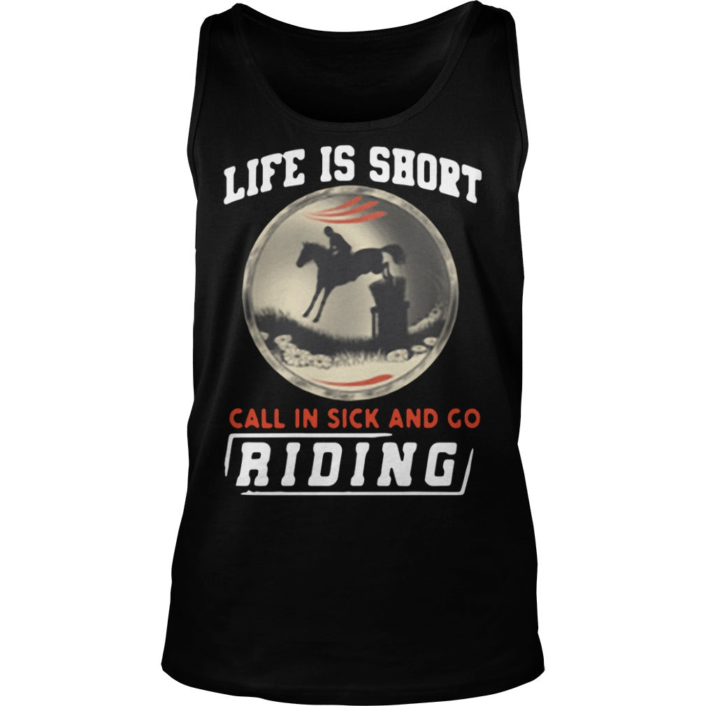 Life is short call in sick and go riding - Adult & Kids T-Shirts, Sweatshirts & Hoodies apparel design preview 3