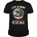 Life is short call in sick and go riding - Adult & Kids T-Shirts, Sweatshirts & Hoodies apparel design preview 1