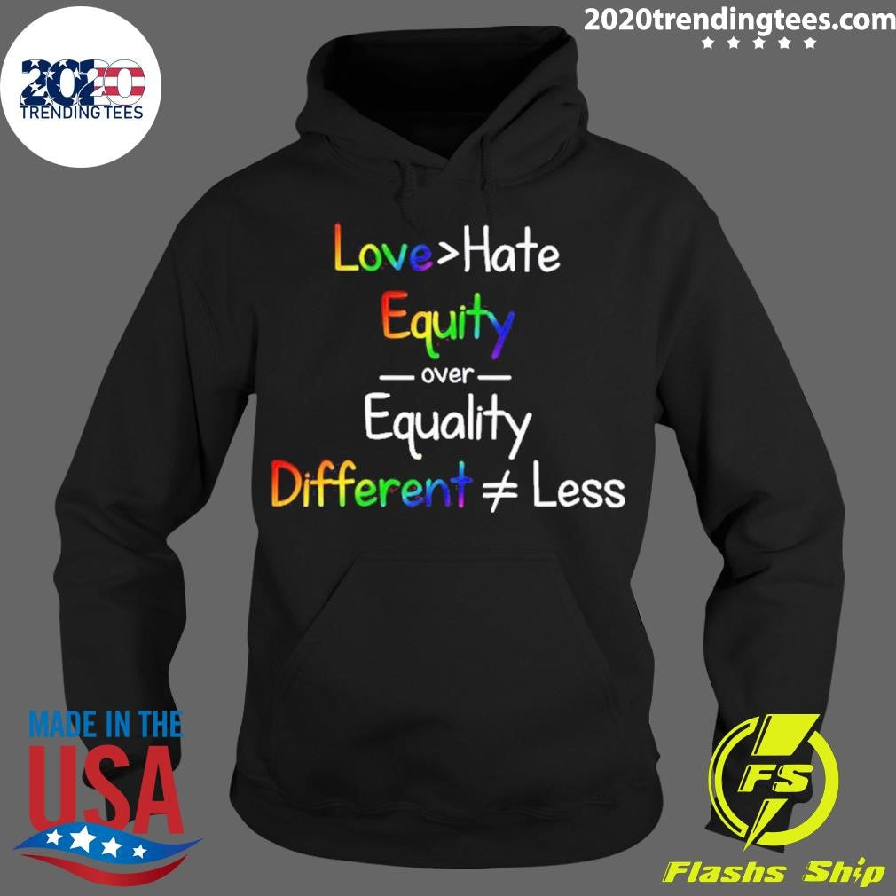 Love Hate Equity Over Equality - Adult & Kids T-Shirts, Sweatshirts & Hoodies apparel design preview 2