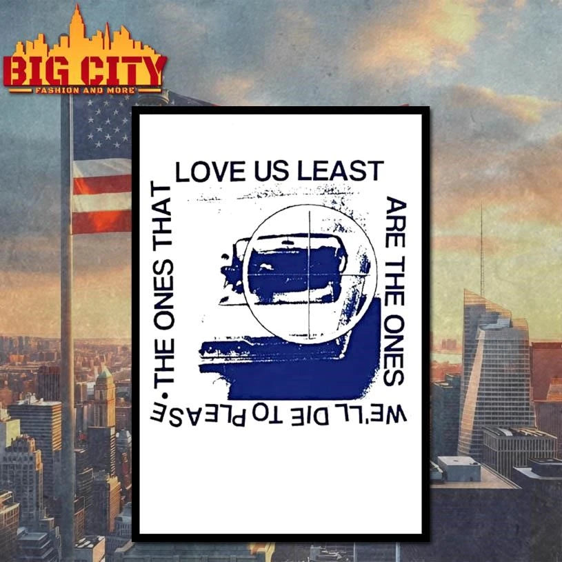 Love Us Least The Ones That Are Well Die To Please - Adult & Kids T-Shirts, Sweatshirts & Hoodies apparel design preview 4