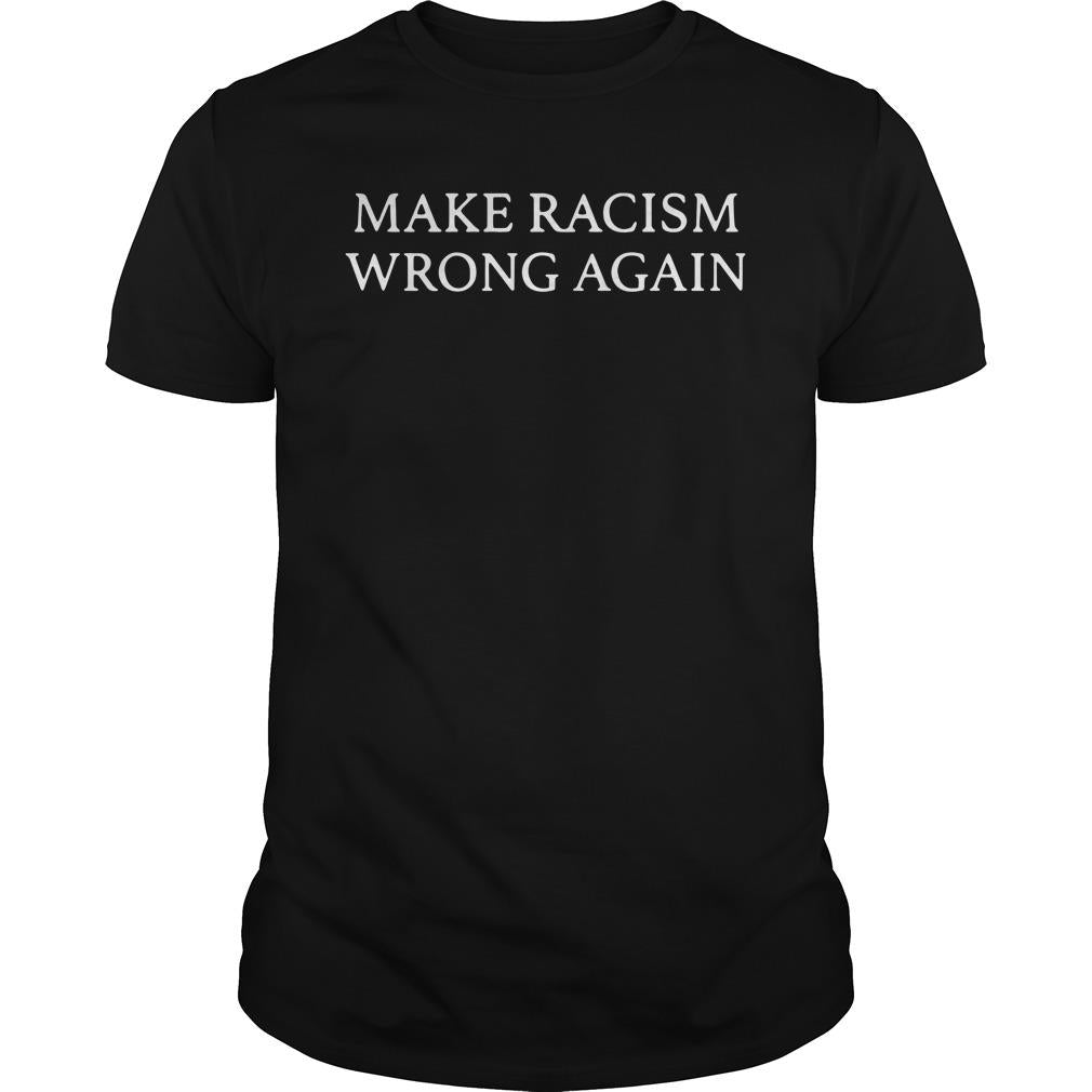 Make Racism Wrong Again - Adult & Kids T-Shirts, Sweatshirts & Hoodies apparel design preview 1