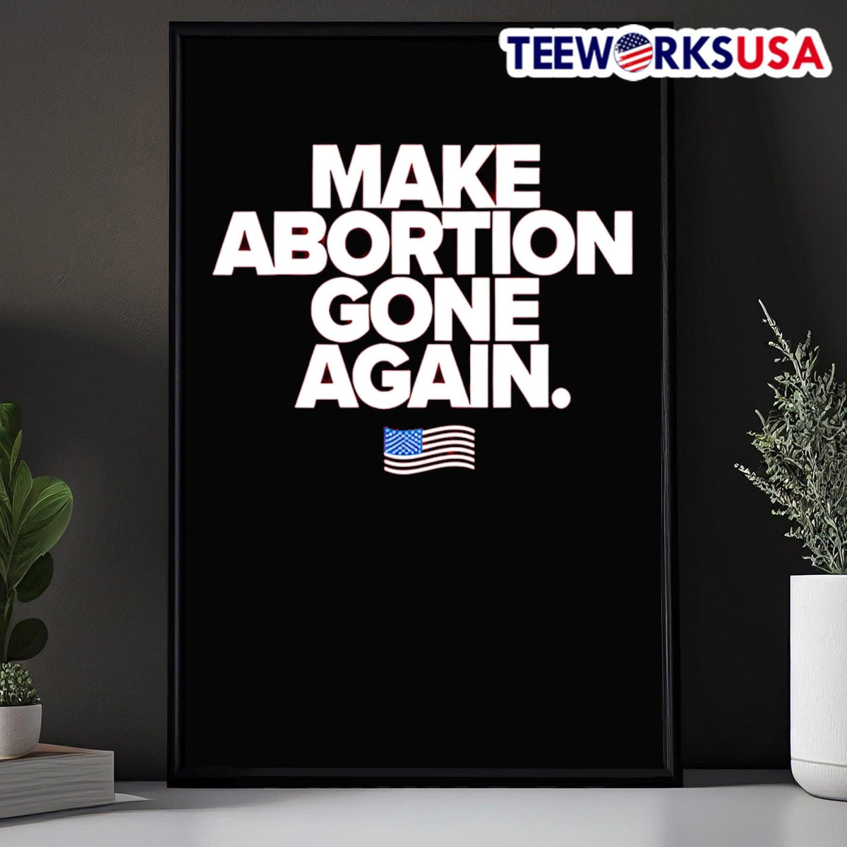 Make abortion gone again - Adult & Kids T-Shirts, Sweatshirts & Hoodies apparel design preview 5