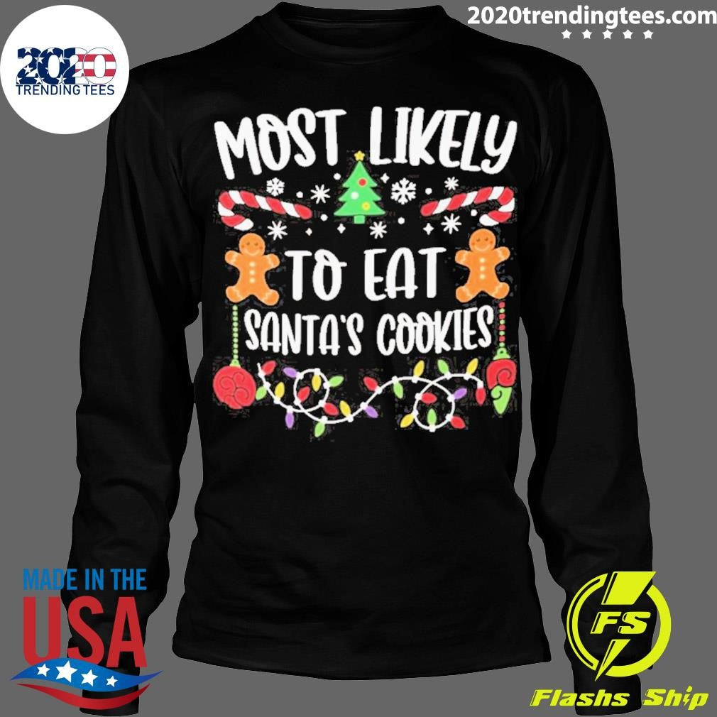 Most Likely To Crash Santa's Cookies Christmas - Adult & Kids T-Shirts, Sweatshirts & Hoodies apparel design preview 4