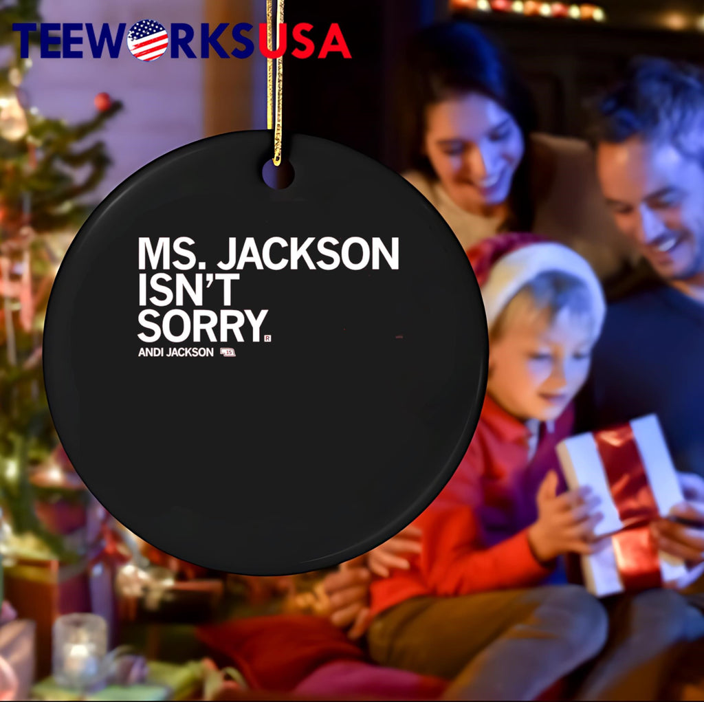 Ms Jackson Isn't Sorry Andi - Adult & Kids T-Shirts, Sweatshirts & Hoodies apparel design preview 4