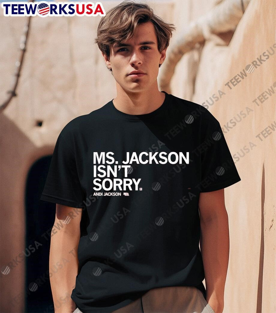 Ms Jackson Isn't Sorry Andi - Adult & Kids T-Shirts, Sweatshirts & Hoodies apparel design preview 1