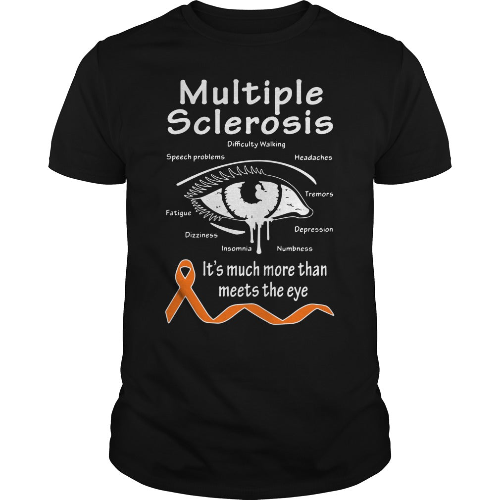 Multiple Sclerosis It's Much More Than Meets The Eye - Adult & Kids T-Shirts, Sweatshirts & Hoodies apparel design preview 1
