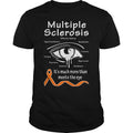 Multiple Sclerosis It's Much More Than Meets The Eye - Adult & Kids T-Shirts, Sweatshirts & Hoodies apparel design preview 1