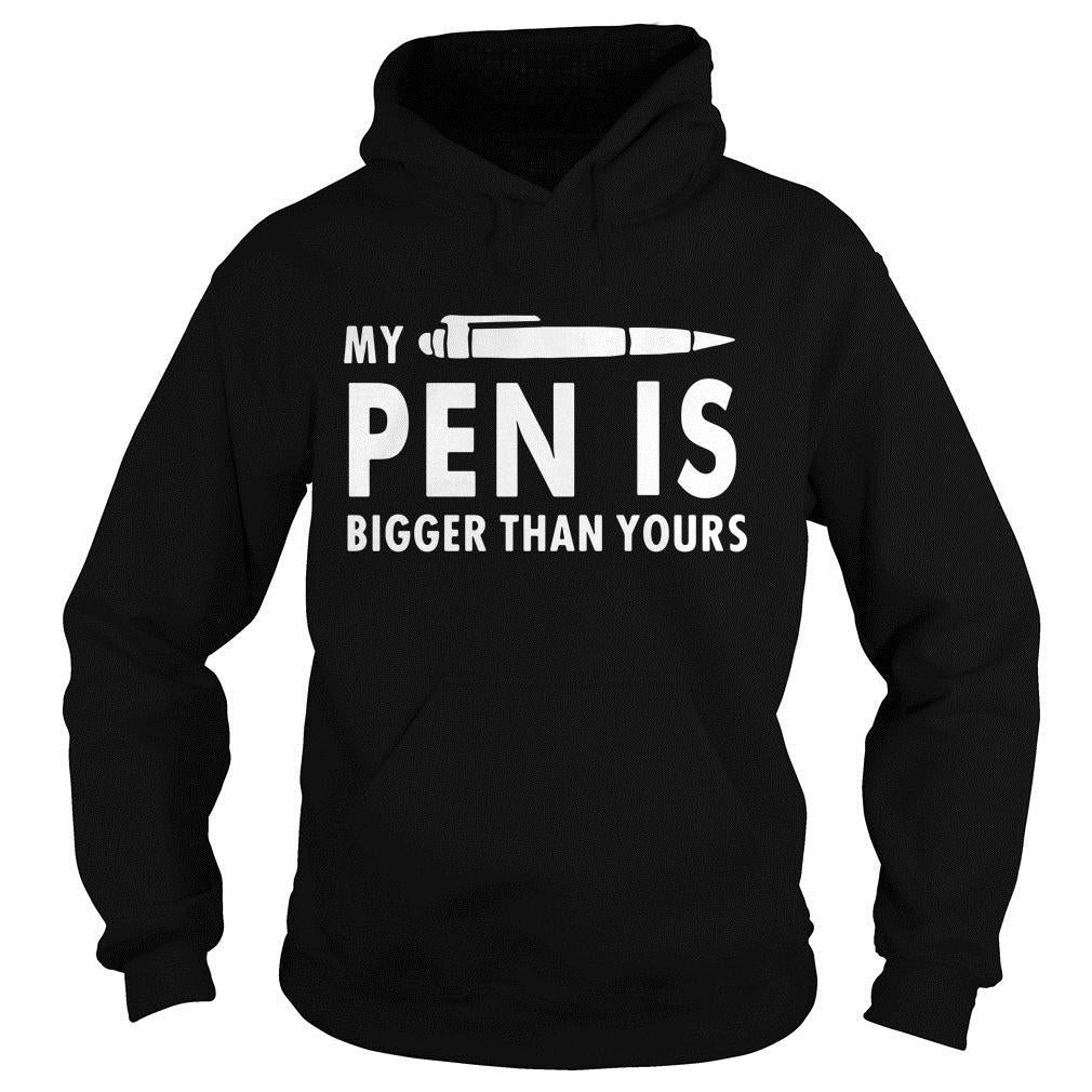 My Pen Is Bigger Than Yours - Adult & Kids T-Shirts, Sweatshirts & Hoodies apparel design preview 4