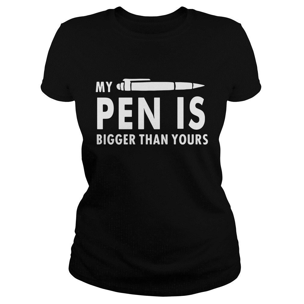 My Pen Is Bigger Than Yours - Adult & Kids T-Shirts, Sweatshirts & Hoodies apparel design preview 2